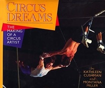 Circus Dreams: The Making of a Circus Artist