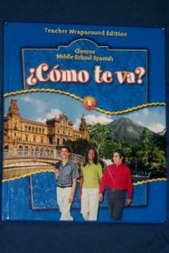 Como Te Va?: Vol B, Teachers Wraparound Edition (Spanish Edition)