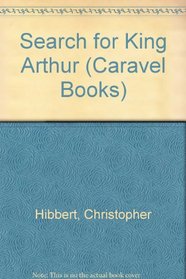 Search for King Arthur (Caravel Books)