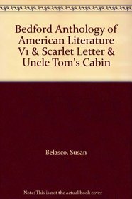 Bedford Anthology of American Literature V1 & Scarlet Letter & Uncle Tom's Cabin