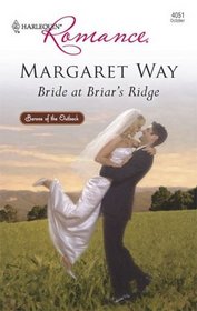 Bride at Briar's Ridge (Barons of the Outback, Bk 2) (Harlequin Romance, No 4051)