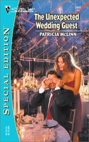 The Unexpected Wedding Guest (Something Old, Something New, Bk 2) (Silhouette Special Edition, No 1541)