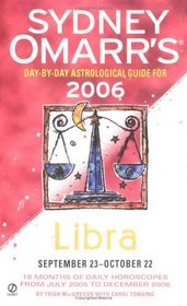 Sydney Omarr's Day-By-Day Astrological Guide 2006: Libra (Sydney Omarr's Day By Day Astrological Guide for Libra)