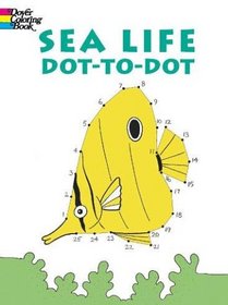 Sea Life Dot-to-Dot (Dover Pictorial Archives)