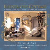 Country Living The Illustrated Cottage: A Decorative Fairy Tale Inspired by Provence