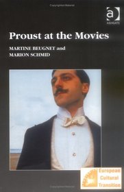 Proust at the Movies (Studies in European Cultural Transition)