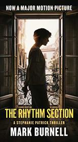 The Rhythm Section: A Stephanie Patrick Thriller (Stephanie Patrick Thrillers)