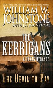 The Devil to Pay: A Texas Dynasty (The Kerrigans)