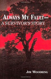 Always My Fault - A Survivor's Story