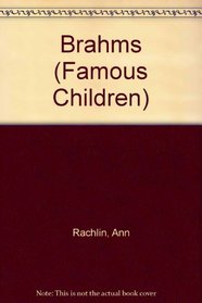 Brahms (Famous Children)