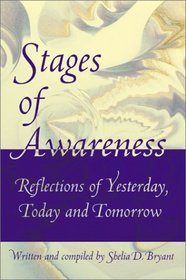 Stages of Awareness: Reflections of Yesterday, Today and Tomorrow (Reflections (Writers Club))