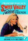 Jessica's Secret (Sweet Valley Twins and Friends, No 42)
