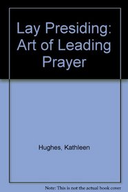 Lay Presiding: Art of Leading Prayer