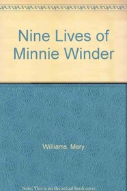 Nine Lives of Minnie Winder
