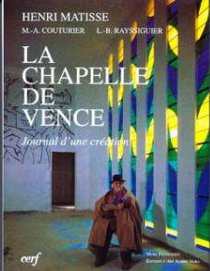 La chapelle de Vence: Journal d'une creation (French Edition)