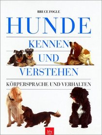 Hunde: Kennen und Verstehen (Know Your Dog) (German Edition)