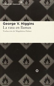 La rata en llamas (Spanish Edition)