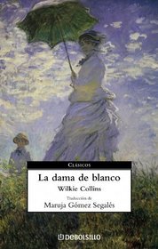 La Dama De Blanco/ The Woman in White (Clasicos / Classics)
