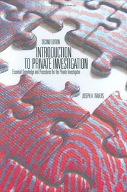 Introduction To Private Investigation: Essential Knowledge And Procedures For The Private Investigator