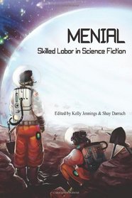 Menial: Skilled Labor in Science Fiction