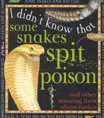 I Didn'T Know:Some Snakes Spit (I Didn't Know That)