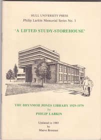 A Lifted Study-storehouse (Philip Larkin Memorial Series)