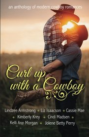 Curl Up With A Cowboy: A Boxed Set of Modern Cowboy Romance Novellas