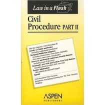 Civil Procedures Part II; 1999-2000 Edition (Law in a Flash)