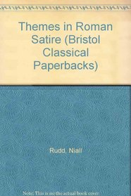 Themes in Roman Satire (Bristol Classical Paperbacks.)