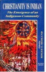 Christianity is Indian: The Emergence of an Indigenous Community