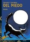 Cuentos y leyendas del miedo / Stories and legends of fear (Spanish Edition)