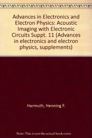 Acoustic Imaging with Electronic Circuits. Advances in Electronics and Electron Physics, Supplement 11