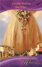 Klondike Wedding (Historical Romance)