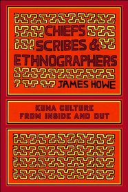 Chiefs, Scribes, and Ethnographers: Kuna Culture from Inside and Out (The William and Bettye Nowlin Series in Art, History, and Culture of the Western Hemisphere)
