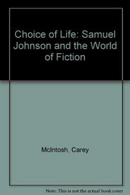 Choice of Life: Samuel Johnson and the World of Fiction