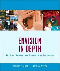 Envision In Depth: Reading, Writing, and Researching Arguments