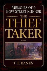 The Thief-Taker (Memoirs of a Bow Street Runner, Bk 1)