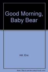 Good Morning,baby Bear