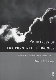Principles of Environmental Economics: Economics, Ecology and Public Policy
