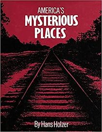 America's Mysterious Places