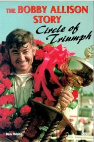 The Bobby Allison Story: Circle of Triumph