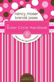 The Sister Circle Handbook: Discover the Joy of Friendship