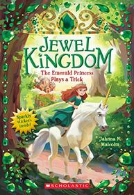The Emerald Princess Plays a Trick (Jewel Kingdom)