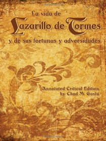 La vida de Lazarillo de Tormes y de sus fortunas y adversidades, Annotated Critical Edition