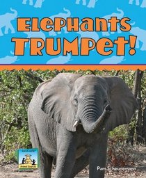 Elephants Trumpet! (Animal Sounds Set 2)