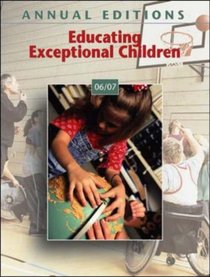 Annual Editions: Educating Exceptional Children 06/07 (Annual Editions : Educating Exceptional Children)