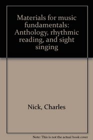 Materials for music fundamentals: Anthology, rhythmic reading, and sight singing