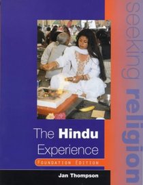 The Hindu Experience: Foundation Edition (Seeking Religion)