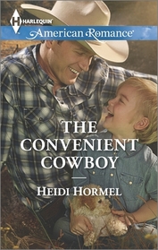 The Convenient Cowboy (Harlequin American Romance, No 1560)