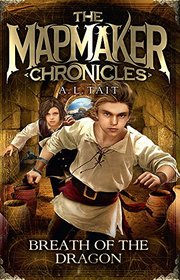 Breath of the Dragon: The Mapmaker Chronicles Book 3